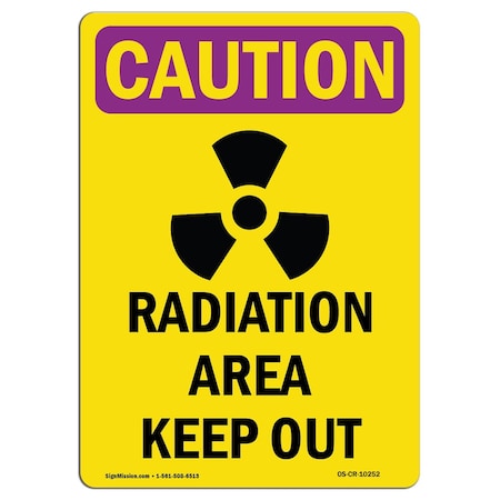 Signmission OSHA RADIATION Sign, Radiation Area Keep Out W/ Symbol, 24in X 18in Aluminum, 24" H, 18" W, Portrait OS-CR-A-1824-V-10252